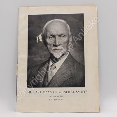 Historic booklet - The last days of General Smuts by one of his physicians - newspapers clipping on back page