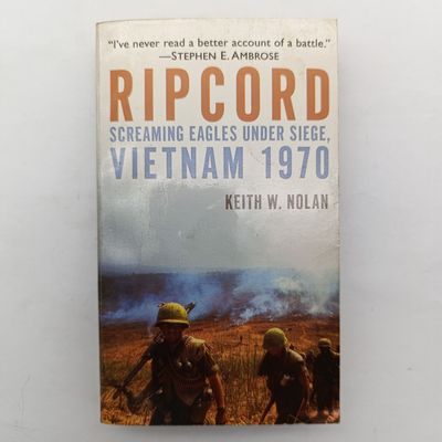 Book Ripcord - Screaming Eagles Under Siege, Vietnam 1970 by Keith W. Nolan