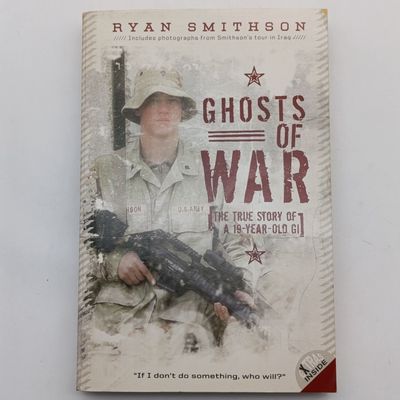 Book Ghosts Of War - The True Story Of A 19-Year-Old G1 by Ryan Smithson