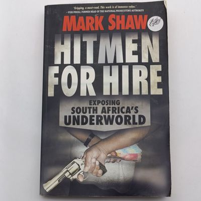 Book Hitmen For Hire - Exposing South Africa's Underworld by Mark Shaw