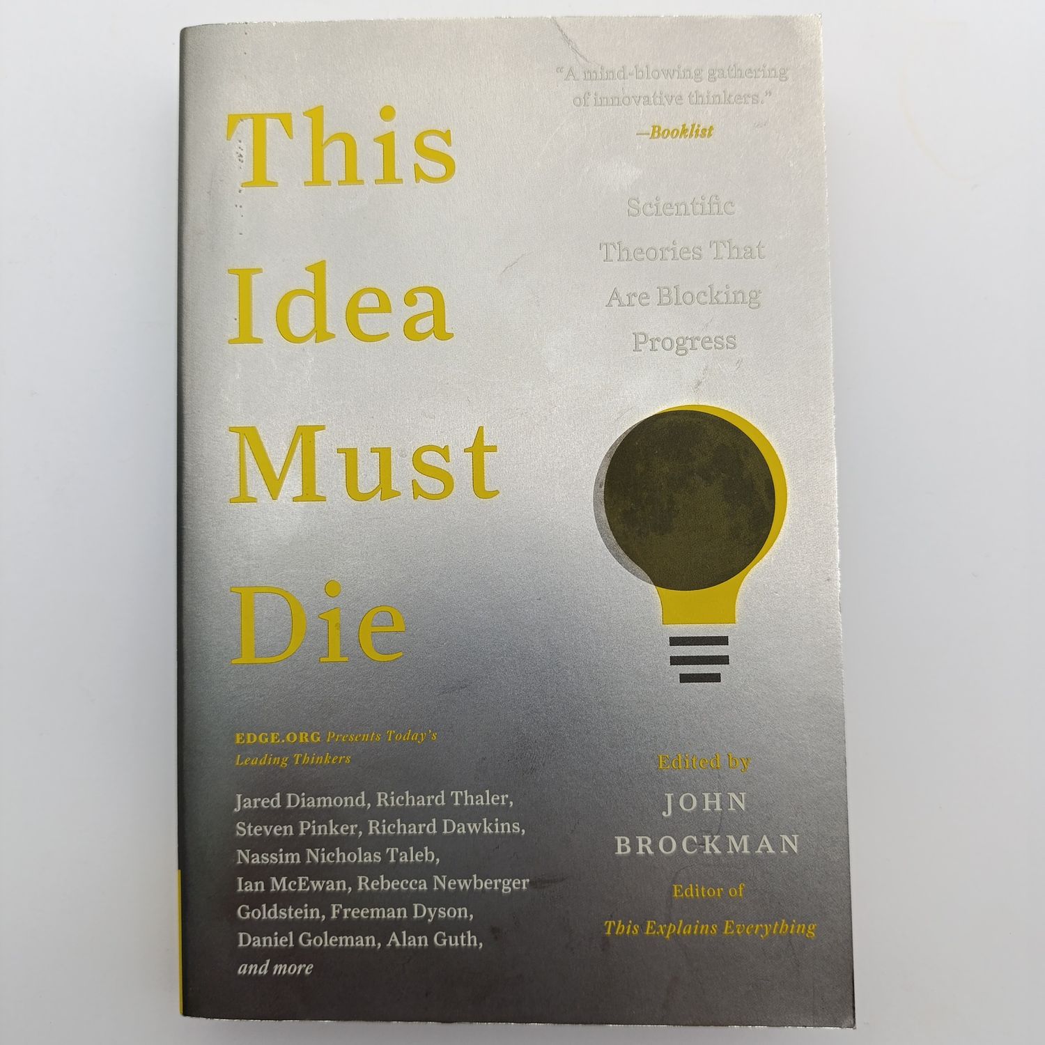 This Idea Must Die - Scientific Theories That Are Blocking Progress by John Brockman