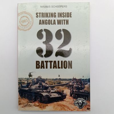 Book Striking Inside Angola with 32 Battalion by Marius Scheepers - Angolan bush war