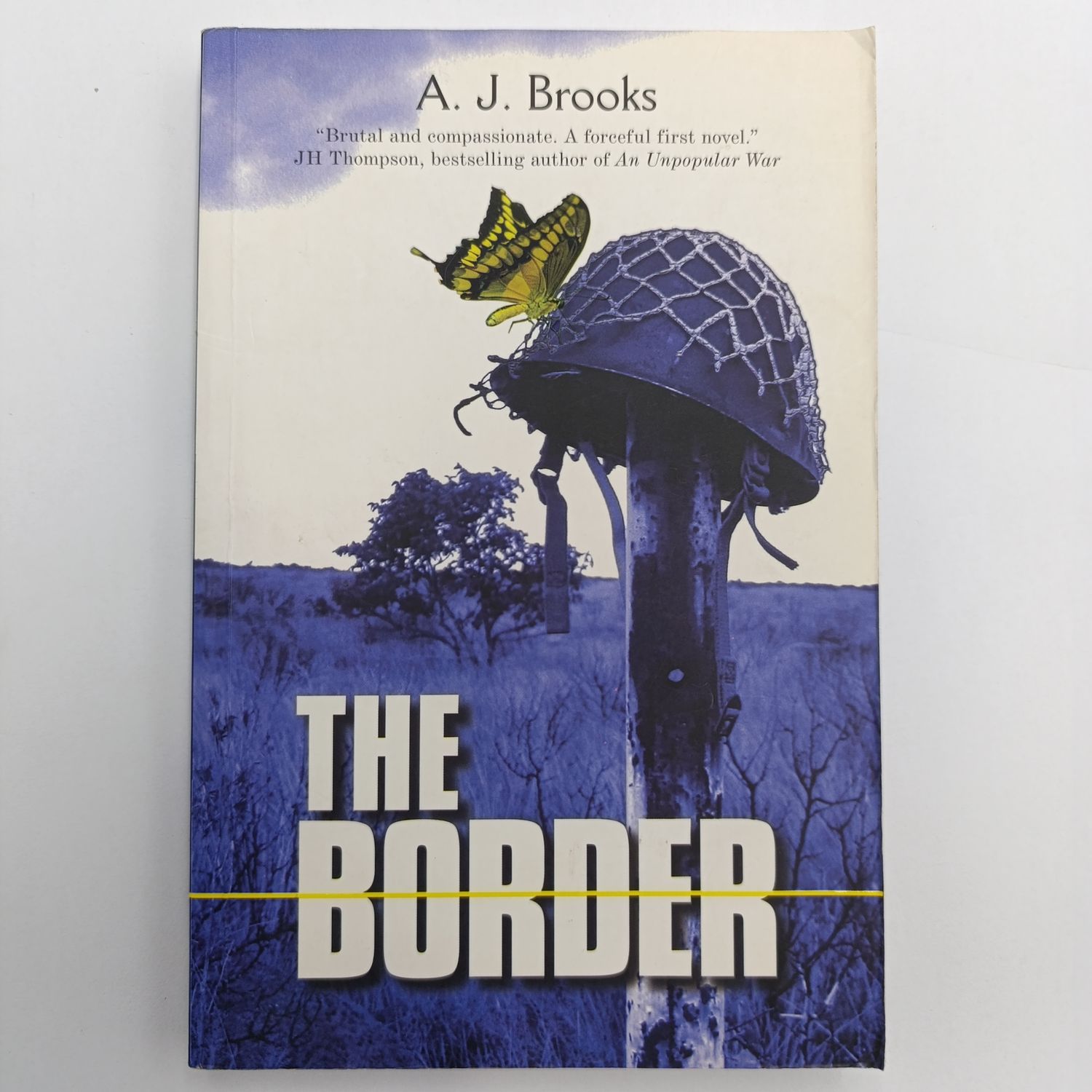 The Border by A.J. Brooks - "Brutal and compassionate. A forceful first novel" - JH Thompson