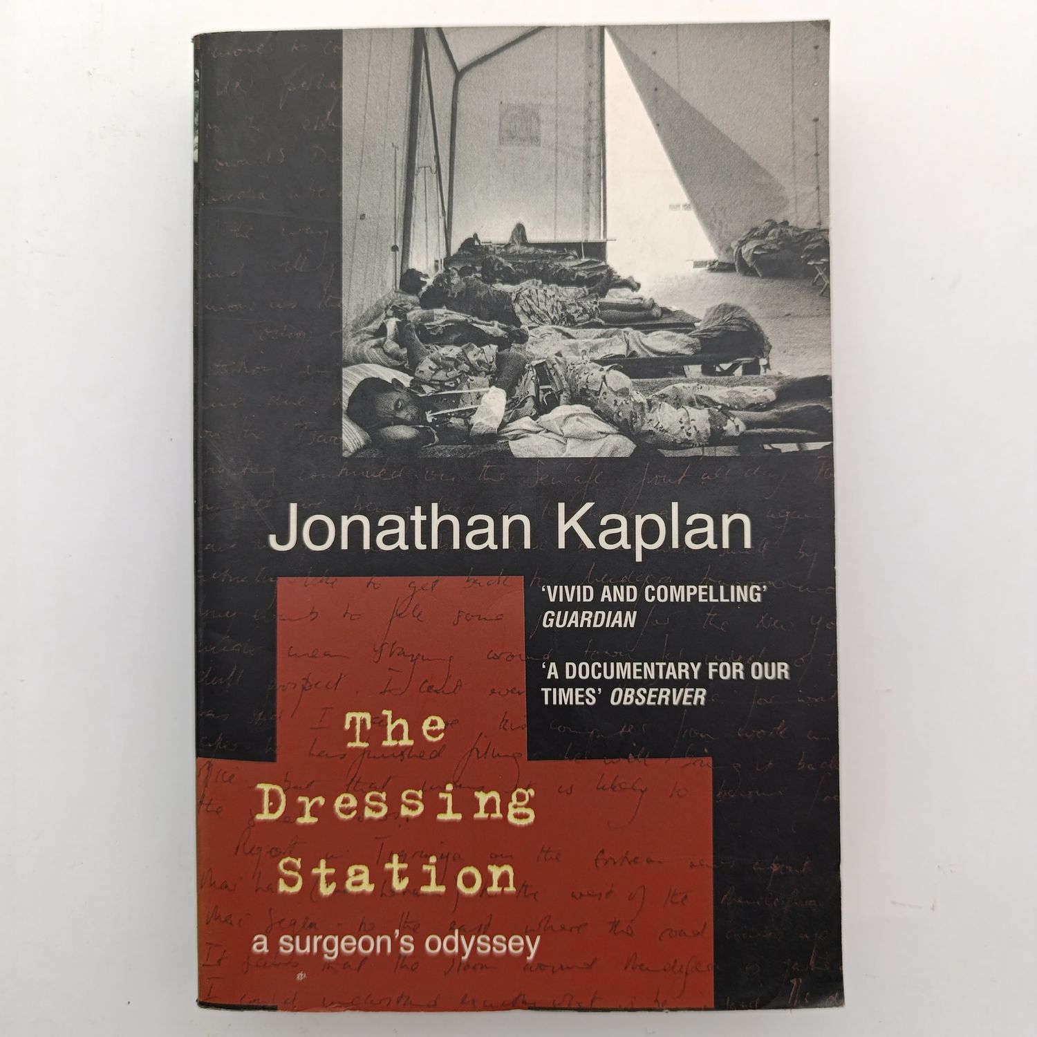 The Dressing Station a Surgeon's Odyssey - a Documentary for our times observer