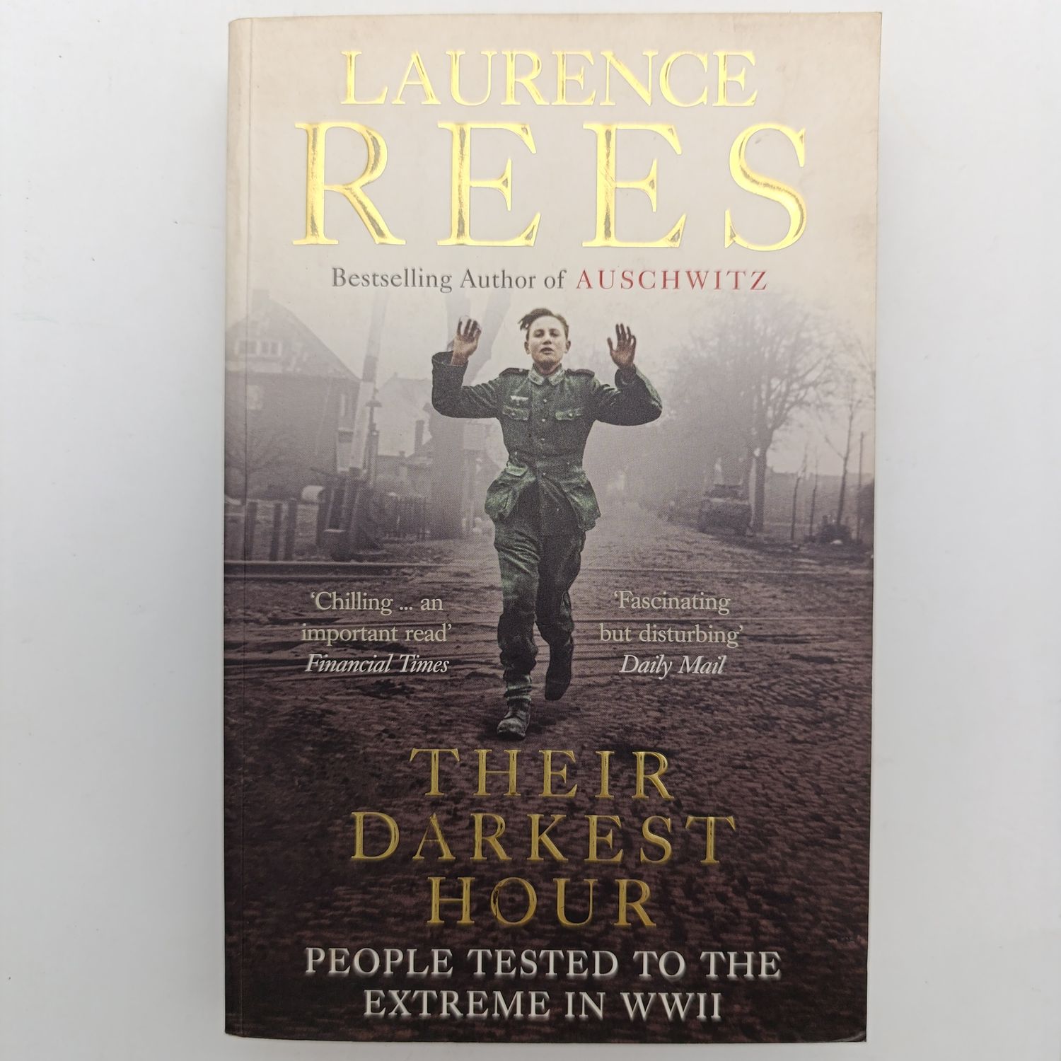 Their Darkest Hour by Laurence Rees -People tested to the extreme in WWII