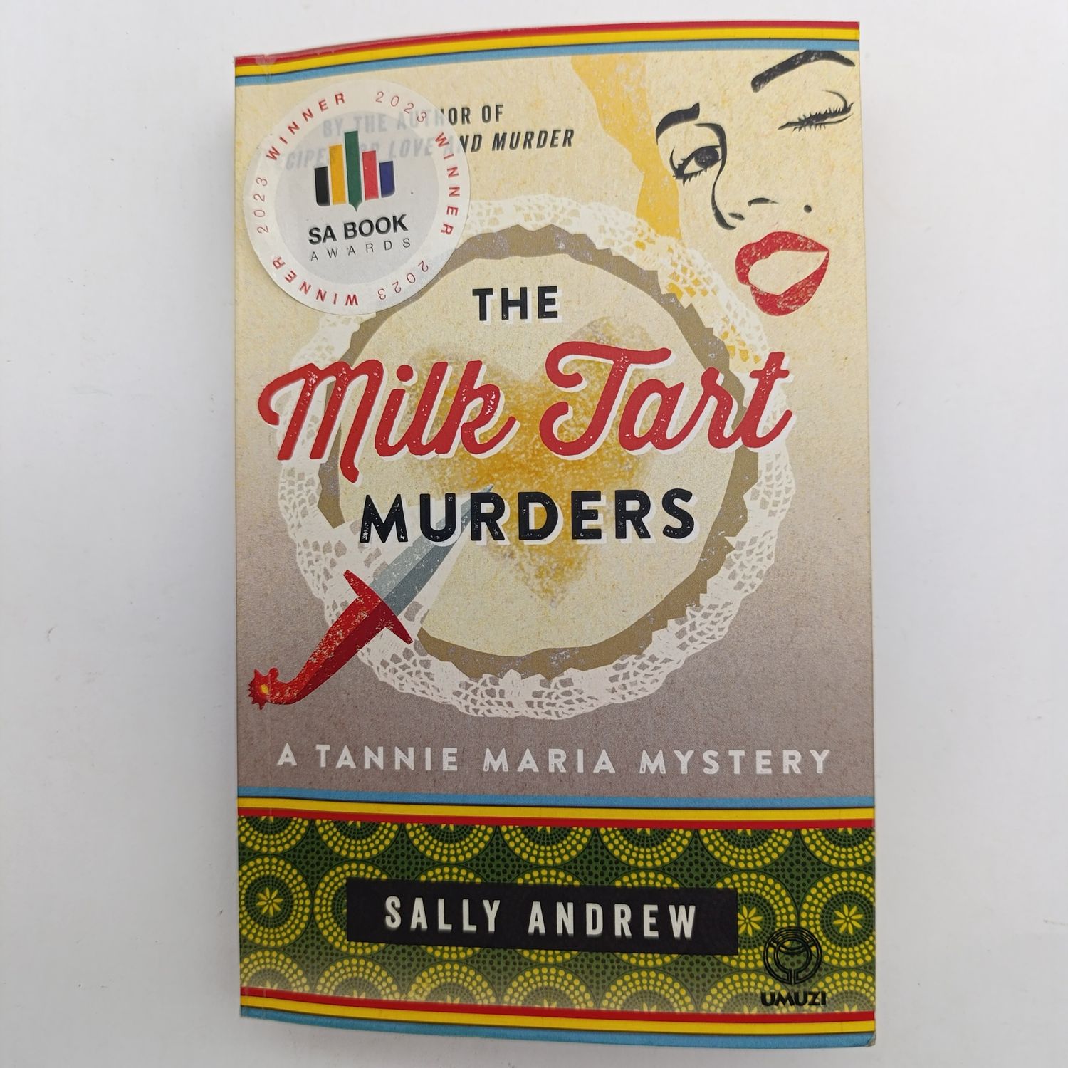 The Milk Tart Murders by Sally Andrew - A Tannie Maria Mystery