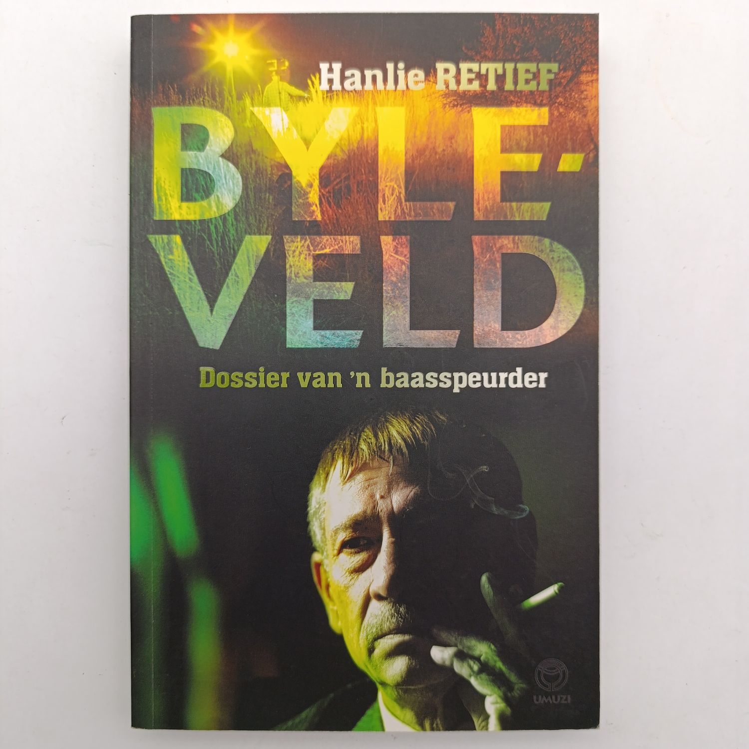 Byleveld Dossier van 'n baasspeurder Hanlie Retief