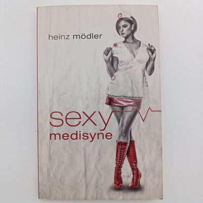 Sexy Medisyne by Heinz Modler - Mooi is nie vir sissies nie