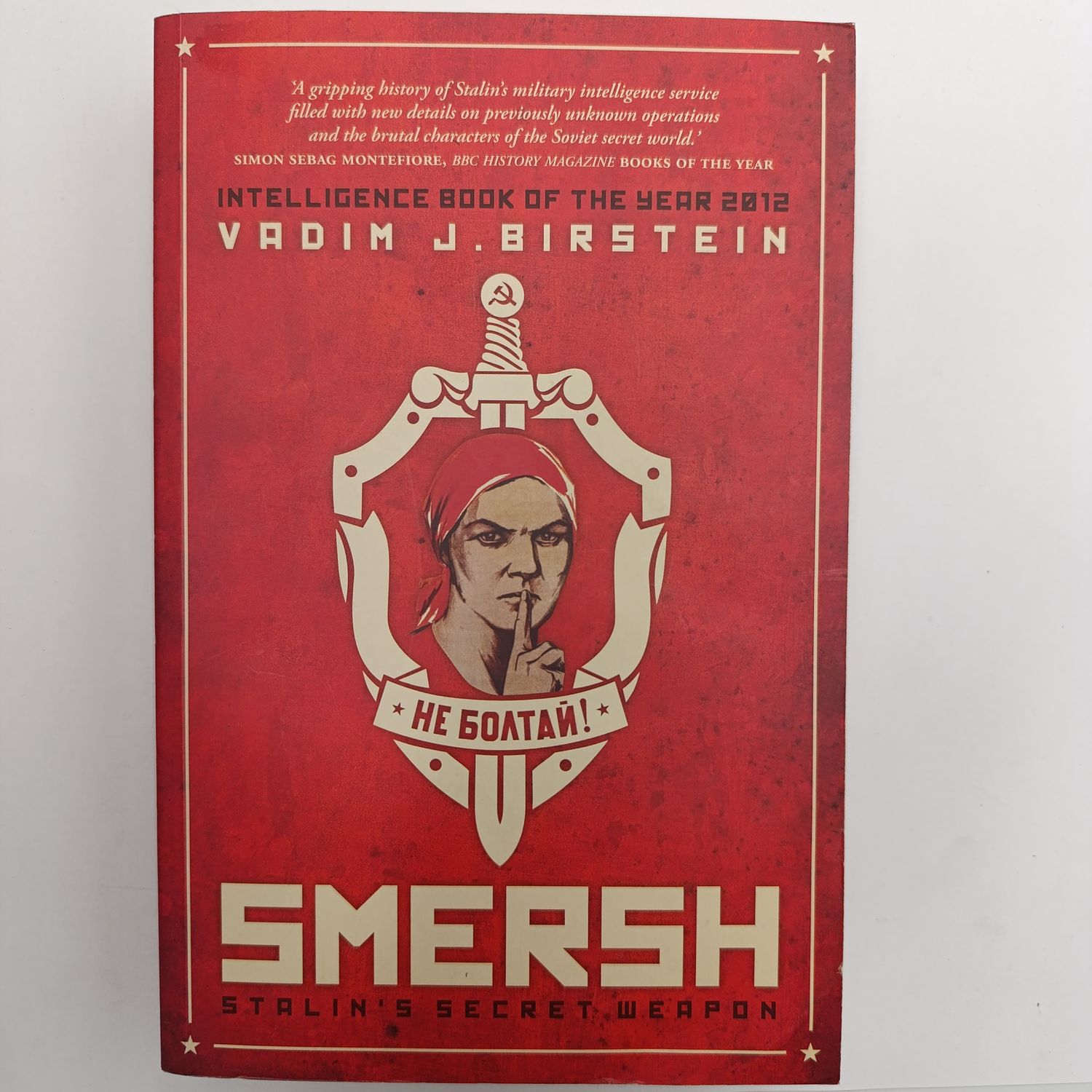 Smersh - Stalin's Secret Weapon - Intelligence Book Of The Year 2012 by Vadim J. Birstein