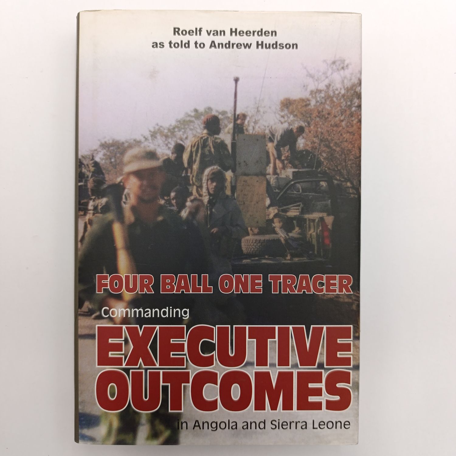 Executive Outcomes by Roelf van Heerden - Four ball one tracer ( IN ANgola and Sierra Leone)