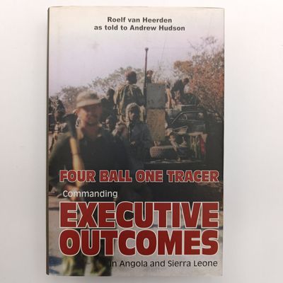 Executive Outcomes by Roelf van Heerden - Four ball one tracer ( IN ANgola and Sierra Leone)