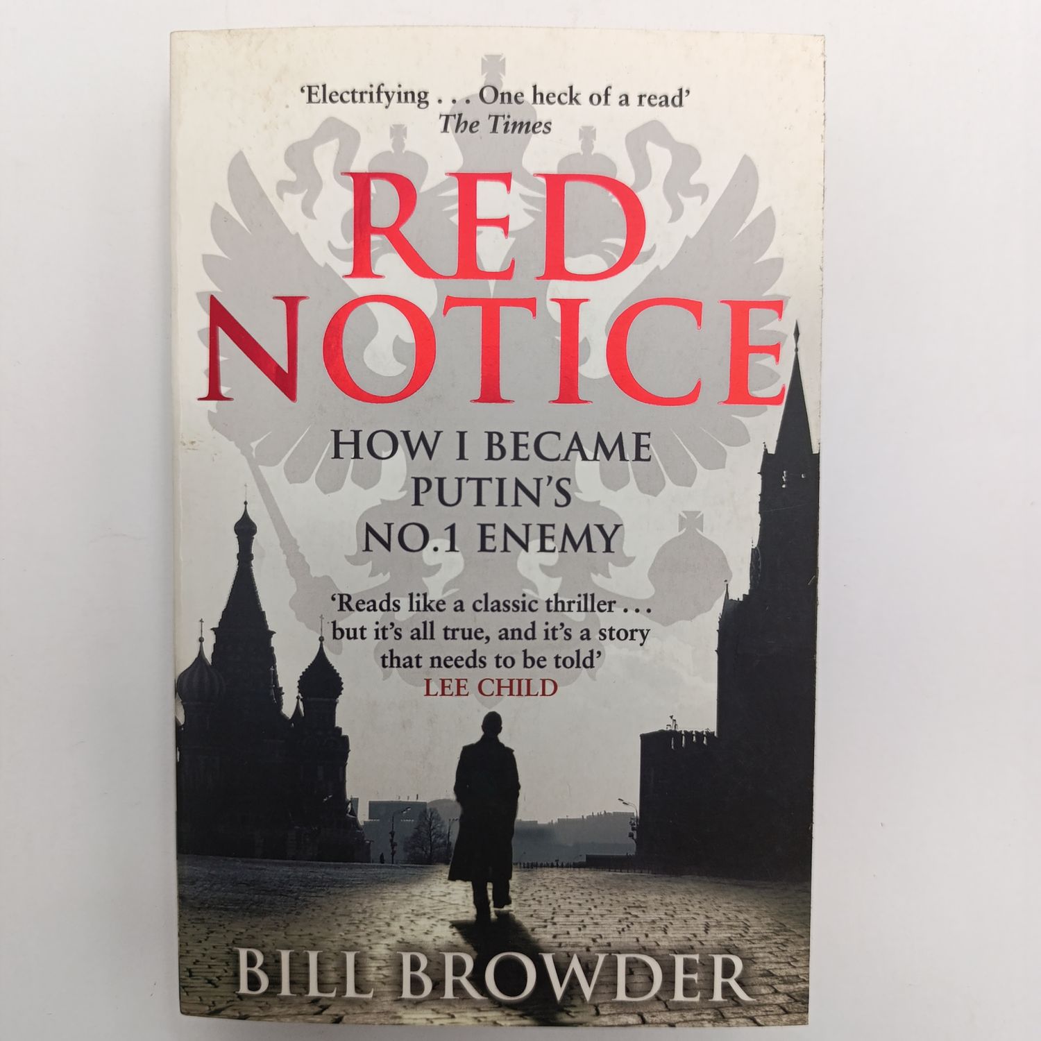 Red Notice by Bill Browder How I became Putin's No. 1 Enemy