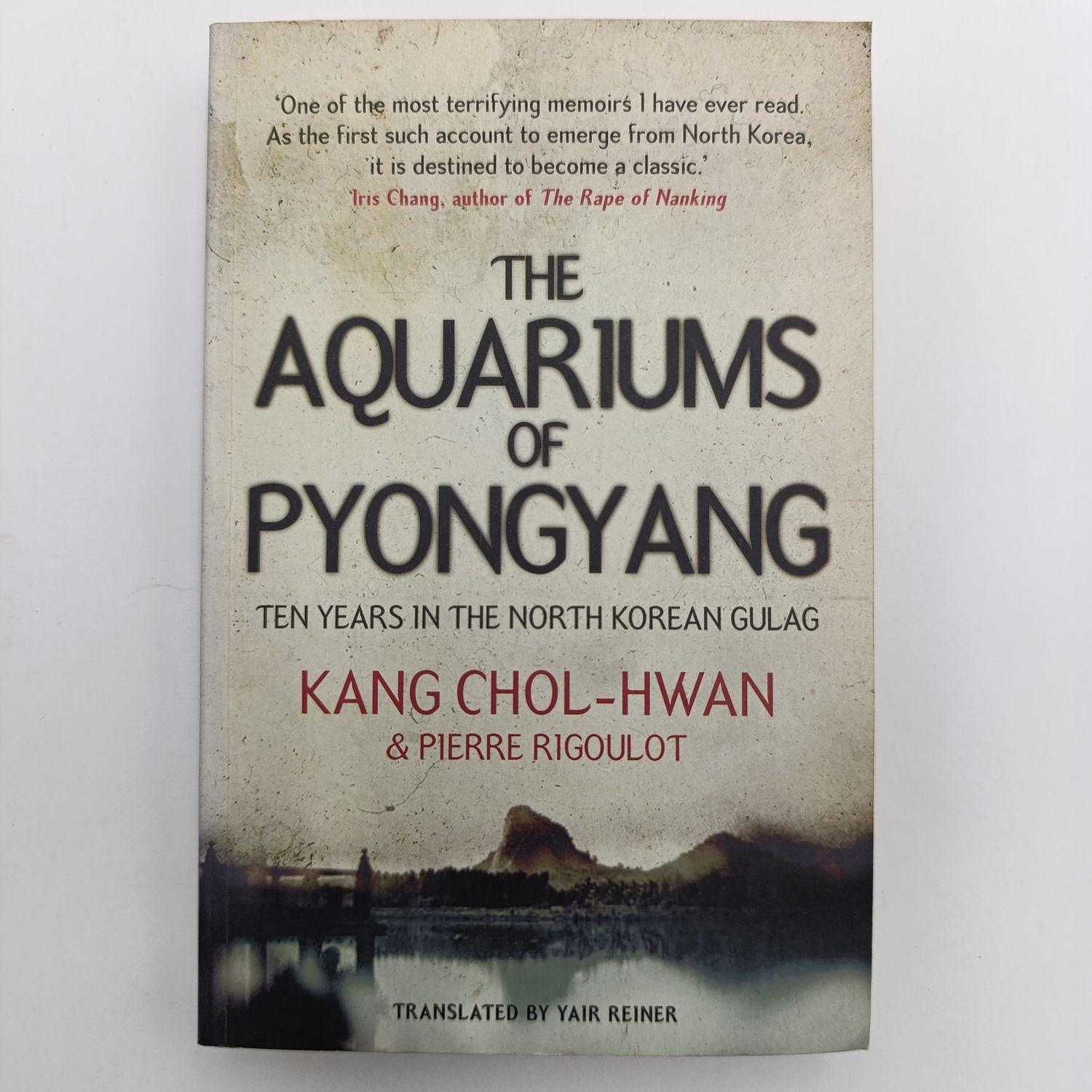 The Aquariums of Pyongyang by Kang Chol- Hwan - Ten years in the North Korean Gulag
