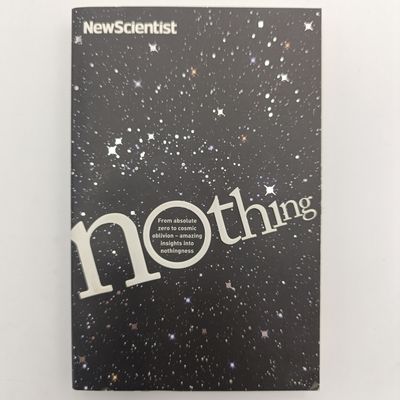 Nothing - From absolute zero to cosmic oblivion - amazing insights into nothingness