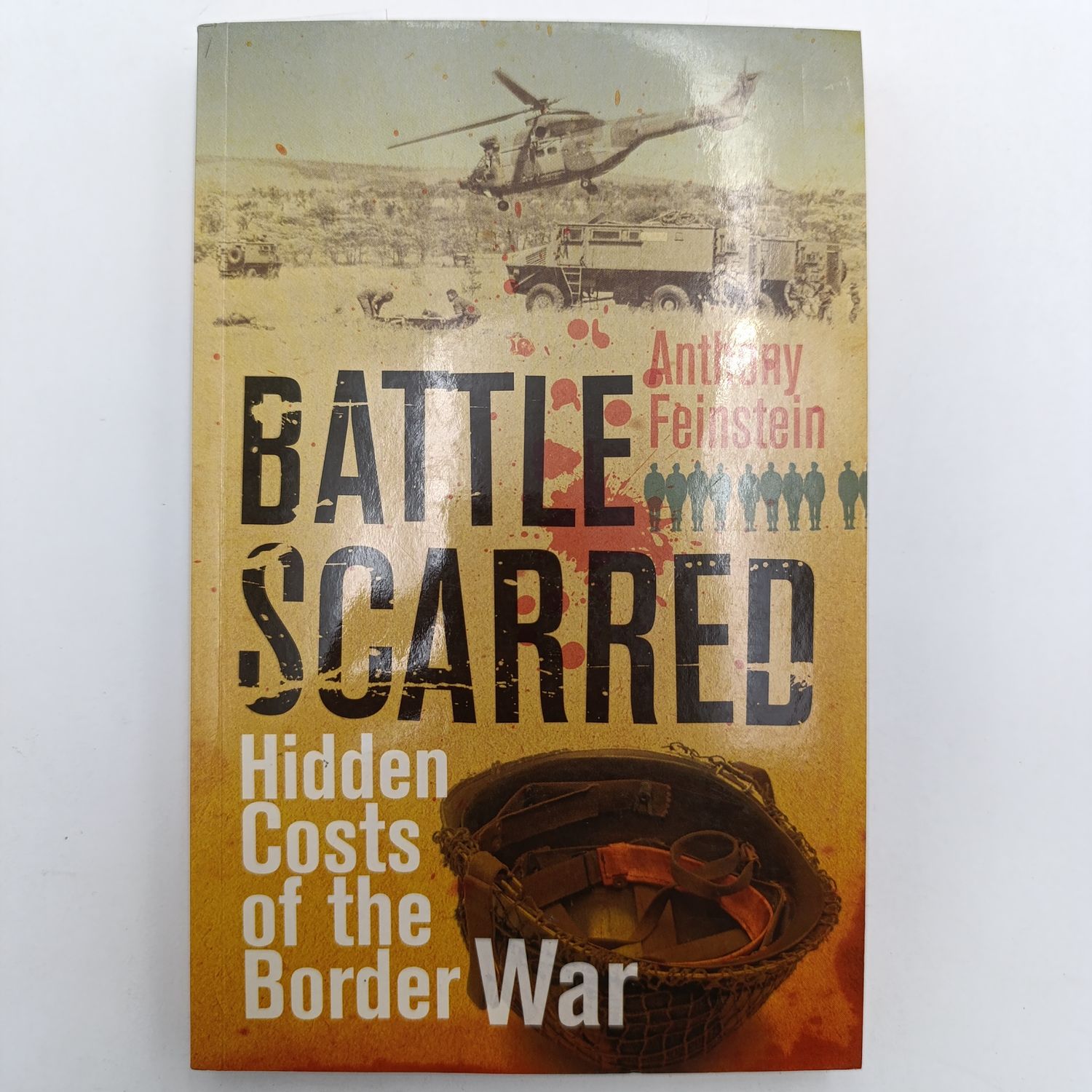 Battle Scarred - Anthony Feinstein - Hidden Costs Of The Border War
