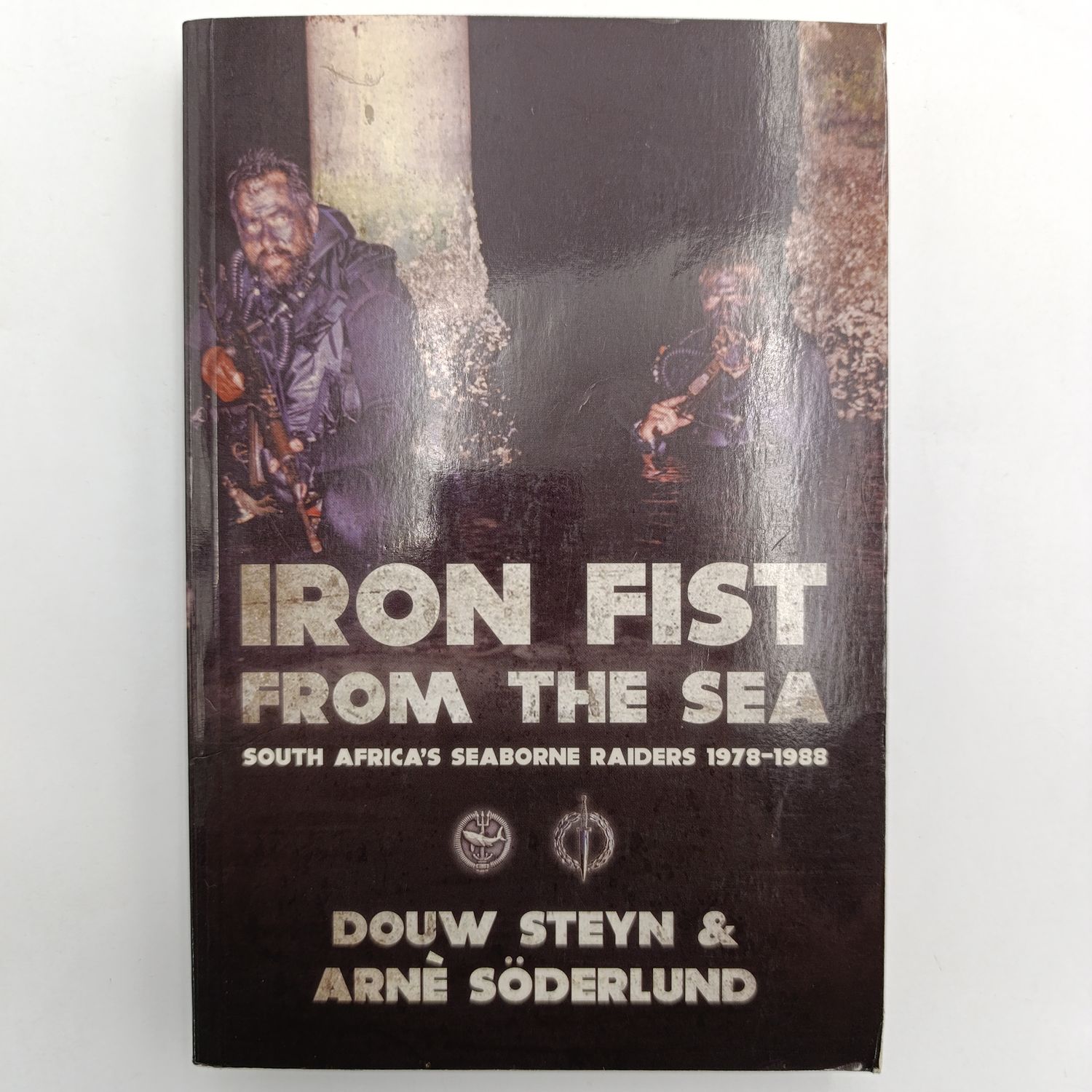 Iron Fist from the Sea by Dow Steyn - South Africa's seaborne raiders 1978-1988
