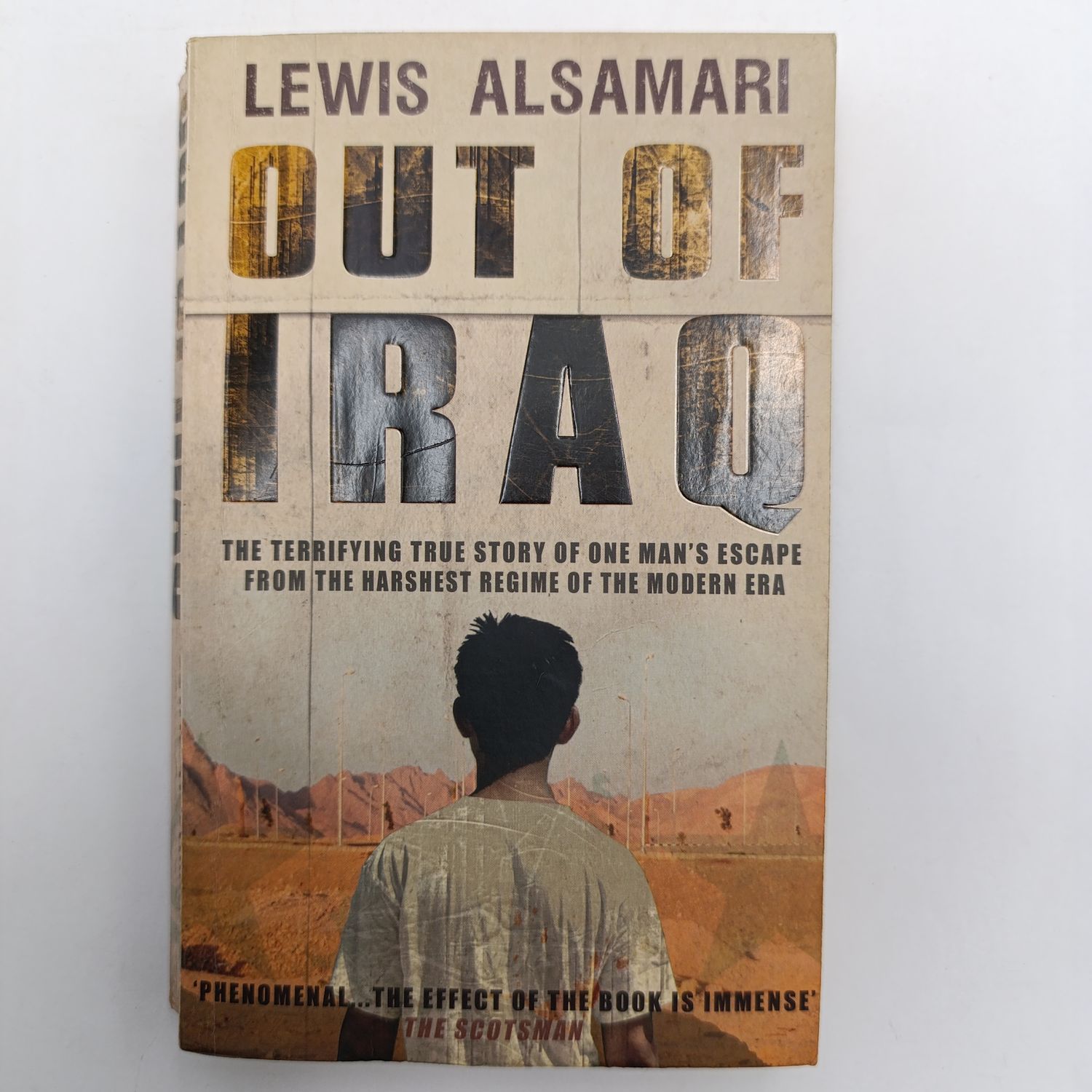 Out of Iraq by Lewis Alsamari - The terrifying story of one man's escape from the harshest regime