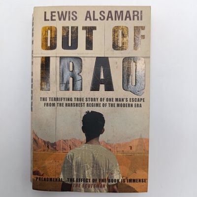 Out of Iraq by Lewis Alsamari - The terrifying story of one man's escape from the harshest regime