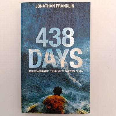 438 Days by Jonathan Franklin - An Extraordinary True Story Of Survival At Sea