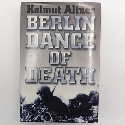 Book Berlin Dance of Death by Helmut Altner - About experiance of the Third Reich's existance