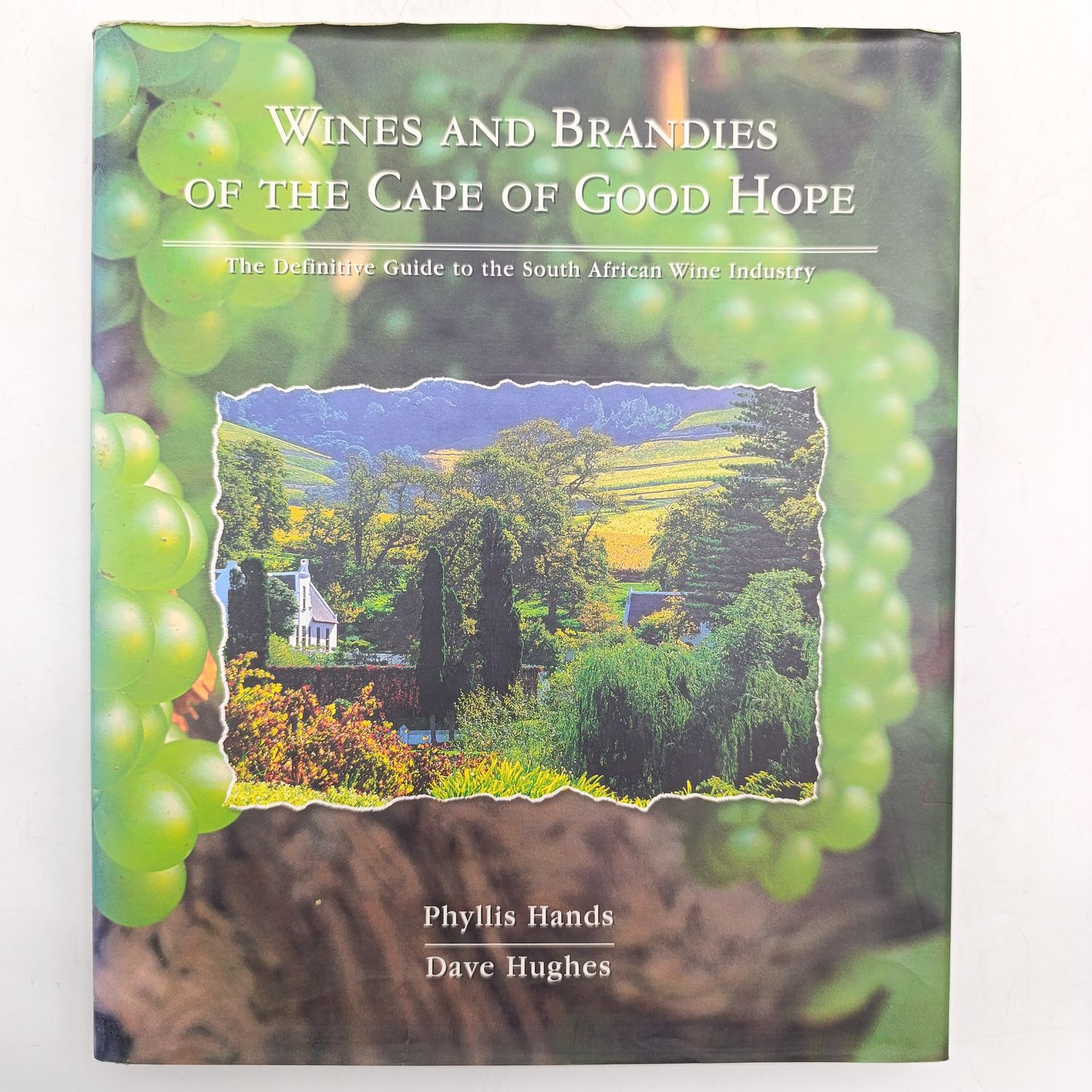 Wines And Brandies of the Cape of Good Hope by Phyllis Hands - The defnitive Guide to the South African Wine Industry