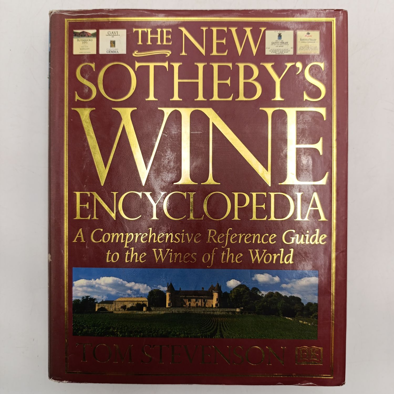 The new Sotheby's Wine Encyclopedia by Tom Stevenson - A Comprehensive Reference Guide to the Wines of the World