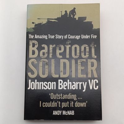 Barefoot Soldier by Johnson Beharry VC - The Amazing True Story of Courage Under Fire