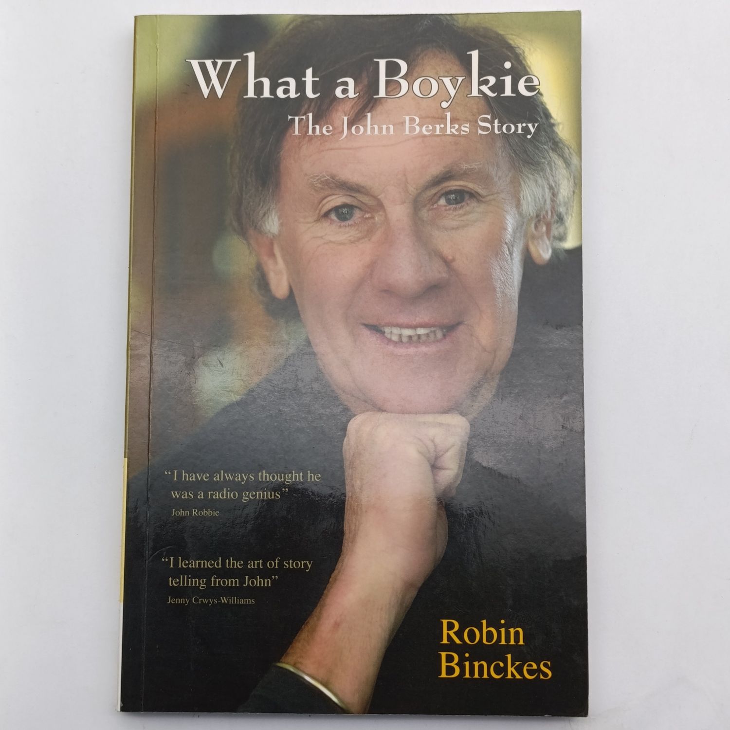What a Boykie by Robin Binckes - The John Berks Story