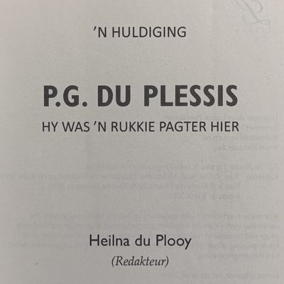 n Huldiging P.G. du Plessis - Hy was 'n rukkie pagter hier
