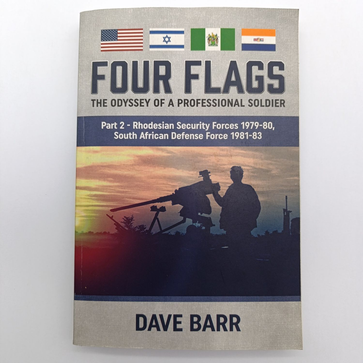 Four Flags by Dave Barr - The odyssey of a Professional soldier