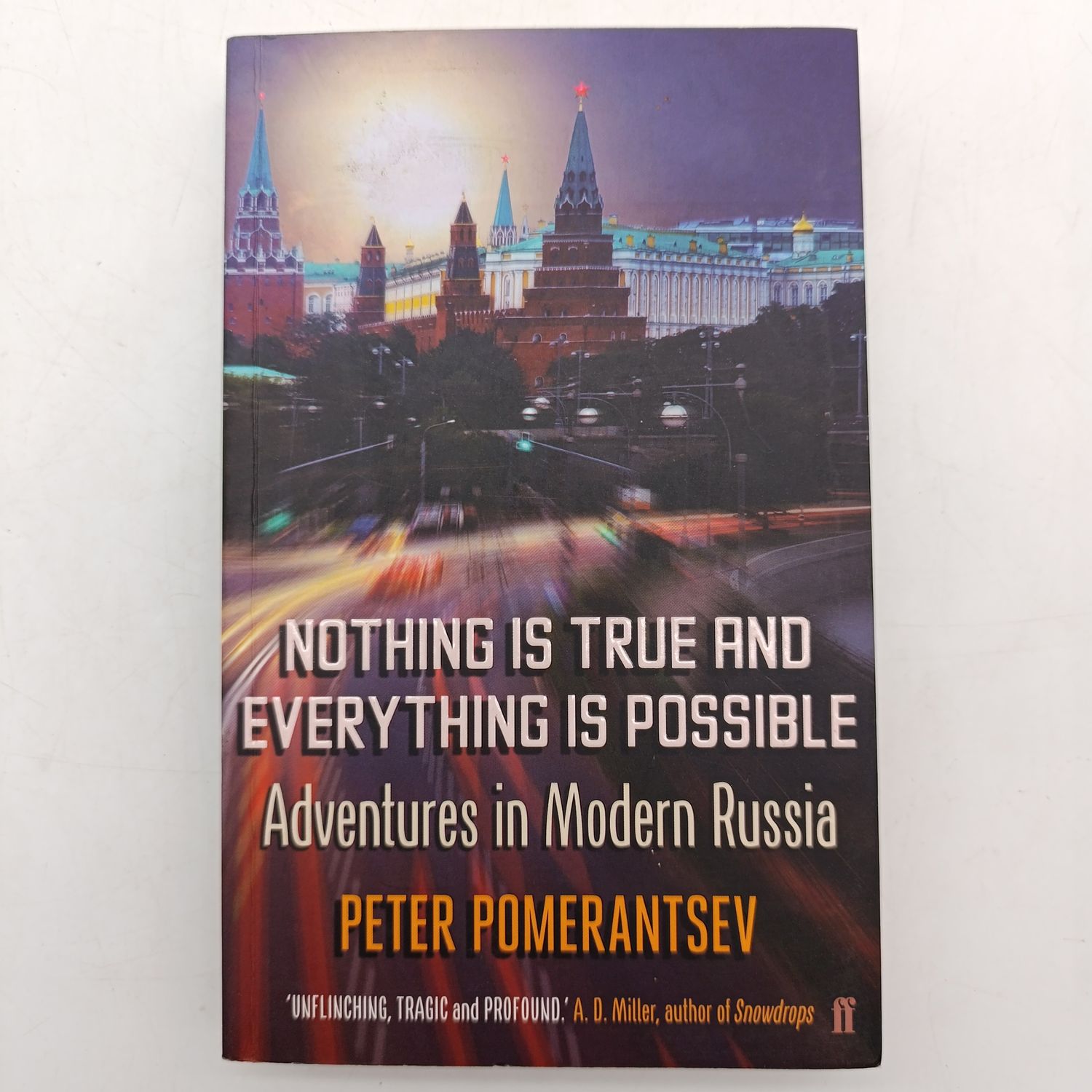 Nothing is true and everything is possible by Peter Pomerantsev