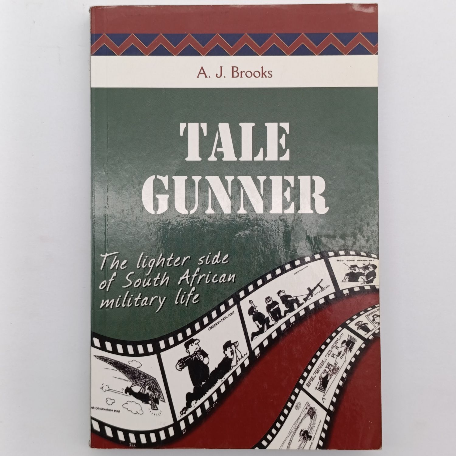 Tale Gunner by A.J. Brooks - The lighter side of South African military life