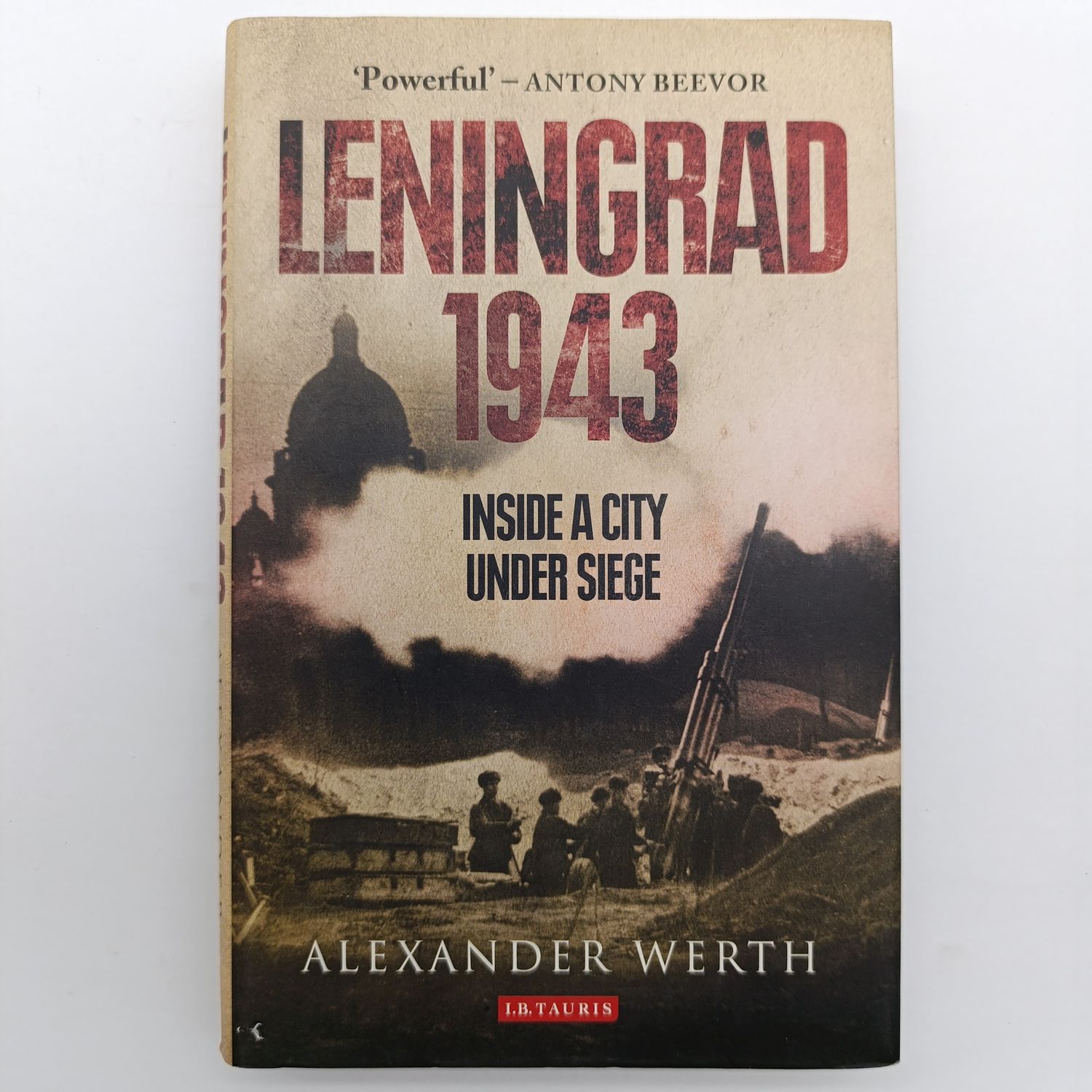 Leningrad 1943 by Alexander Werth - Inside a city under siege
