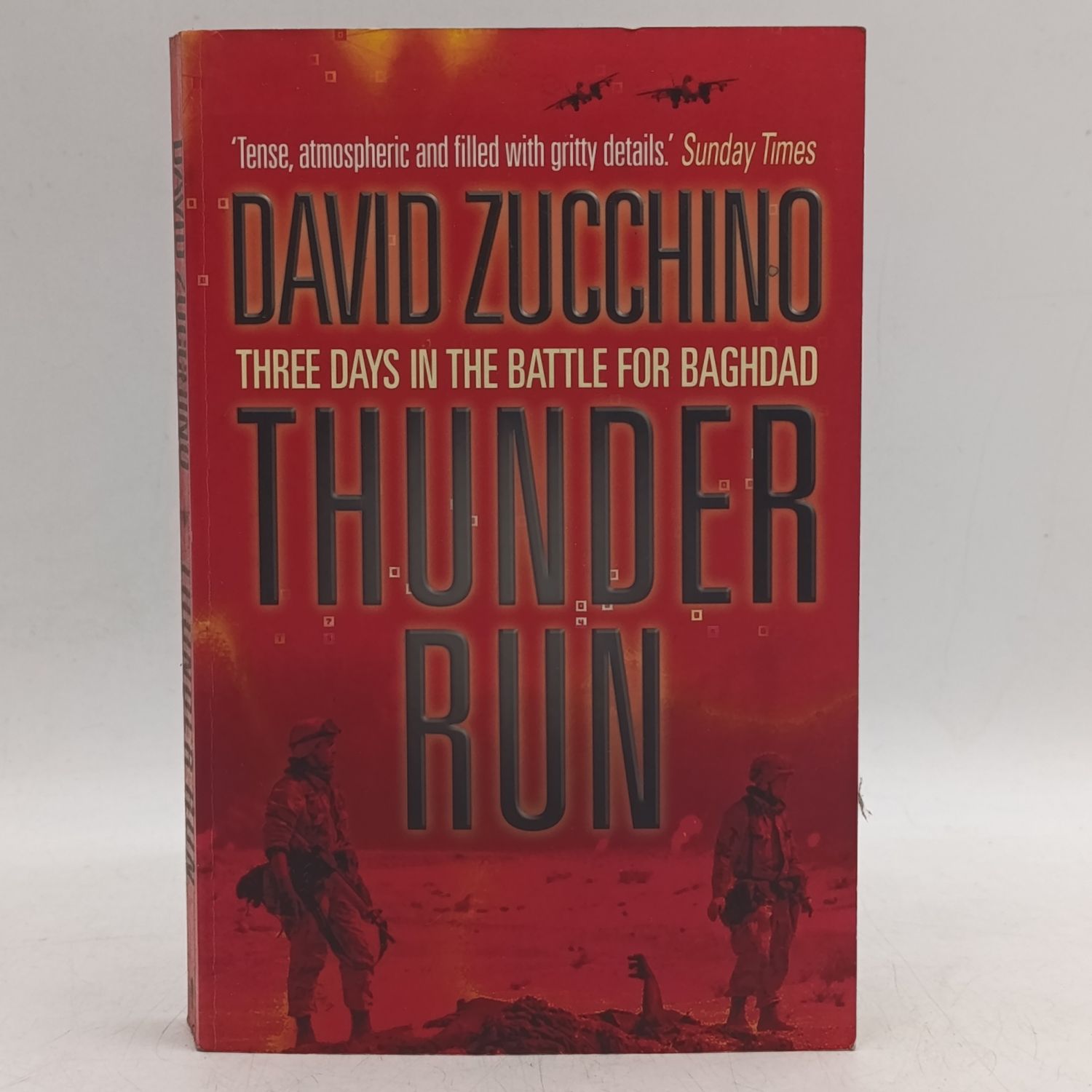 Thunder Run by David Zucchino - Three days in the battle for Baghdad
