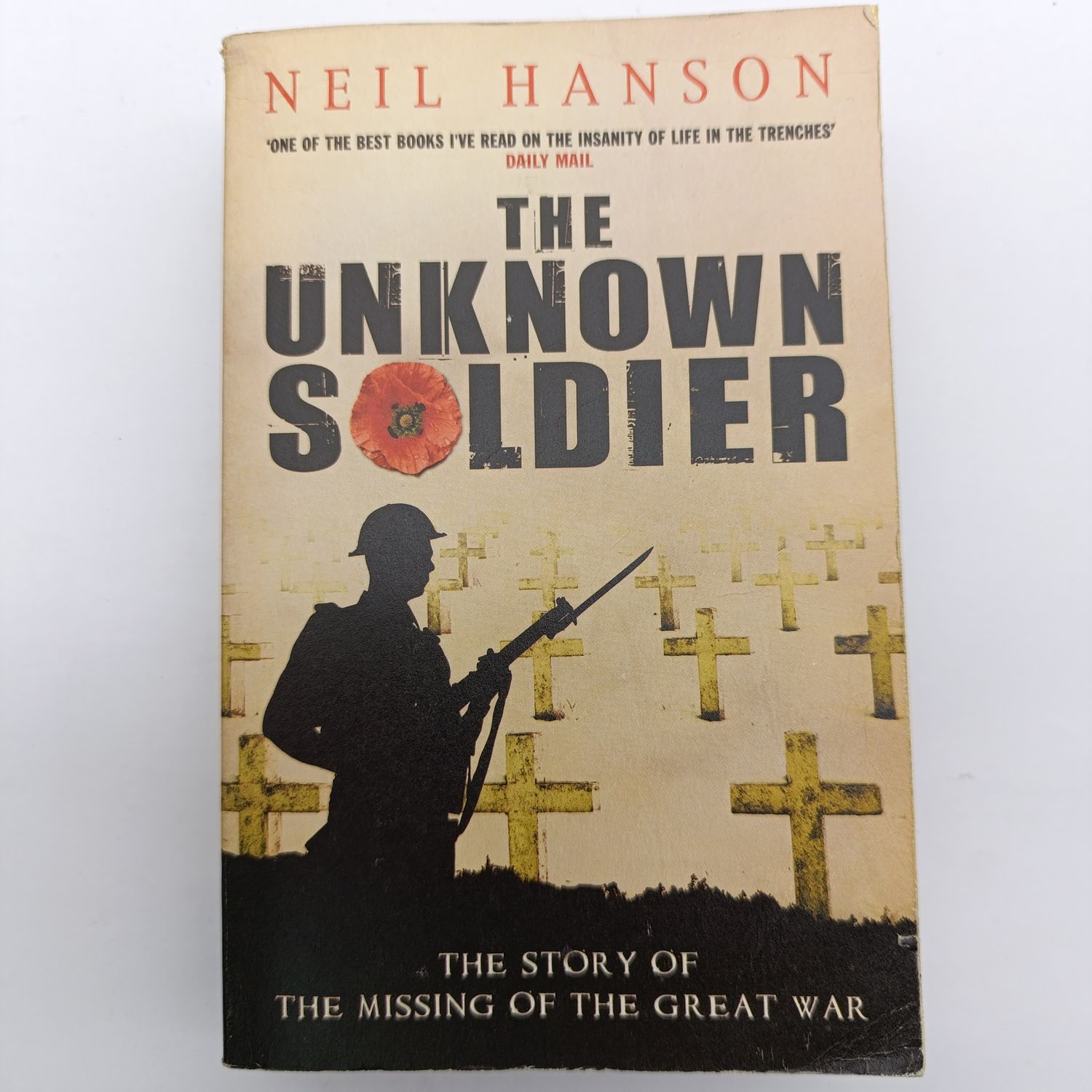 The Unknown Soldier by Neil Hanson - The story of the missing of the Great War