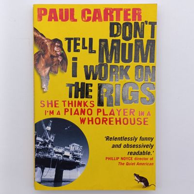 Don't Tell Mum I work on the Grids by Paul Carter - She thinks I'm a Piano player in a Whorehouse