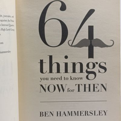 64 Things you need to know for then by Ben Hammersley - Things we need to know for life in the twenty-first century