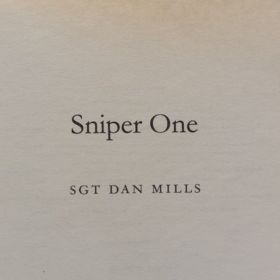  Sniper One by SGT Dan Mills - The Blistering True Story of a British Battle Group Under Age Book