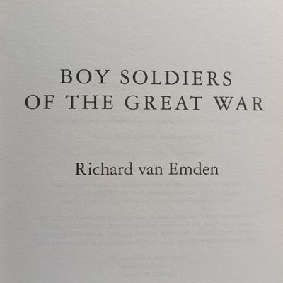 Boy Soldiers of the Great war by Richard van Emden