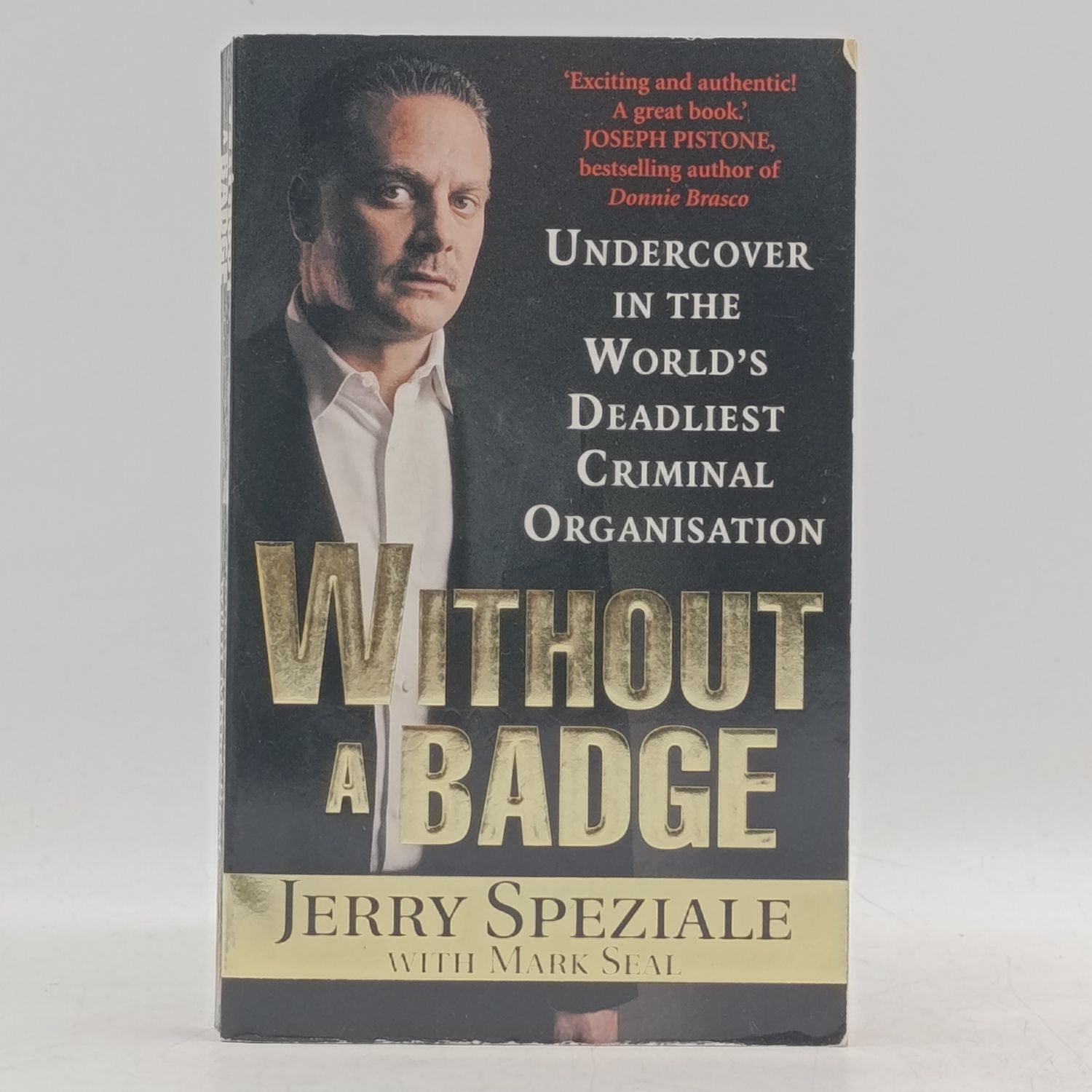 Without a Badge by Jerry SPEZIALE - Undercover in the World's deadliets criminal organisation