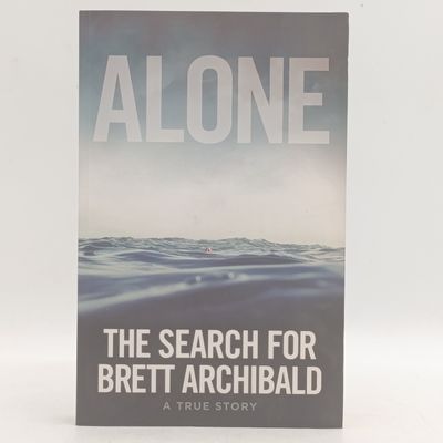 Alone  - True story  - The search for Brett Archibald