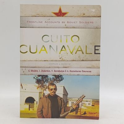 Cuito Cuanavale - Frontline Accounts by Soviet Soldiers