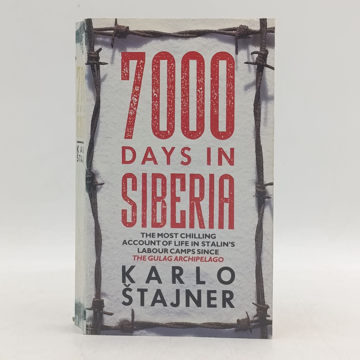 7000 Days in Siberia by Karlo Stajner - The most chilling account of life in Stalin's labour camps since The Gulag Archipelago