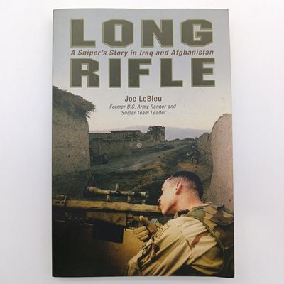 Long Rifle by Joe LeBleu - A Sniper's story in Iraq and Afghanistan