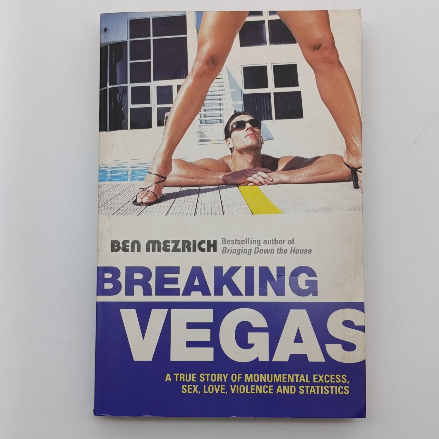 Breaking Vegas by Ben Mezrich - A true story of monumental Excess, Sex, love, violence and statistics