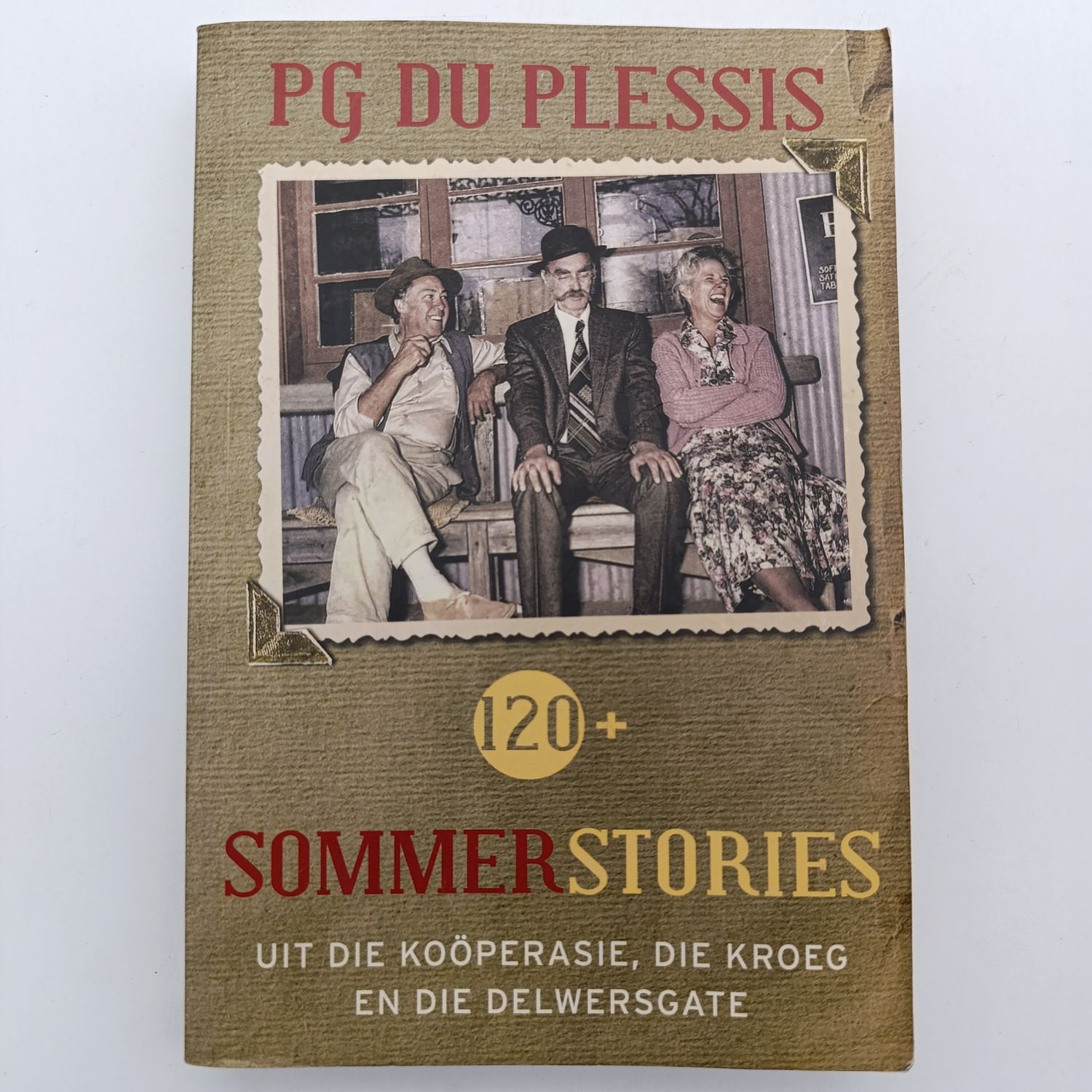 Sommer Stories by PG du Plessis - Uit die Kooperasie, die kroeg en die delwersgate