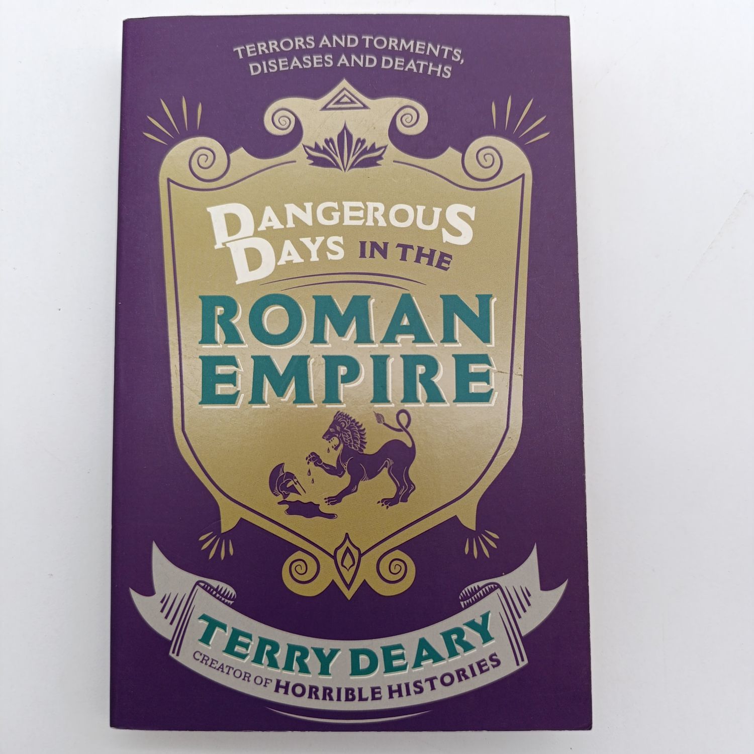 Dangerous Days in the Empire by Terry Deary - Terrors and Torments, diseases and deaths