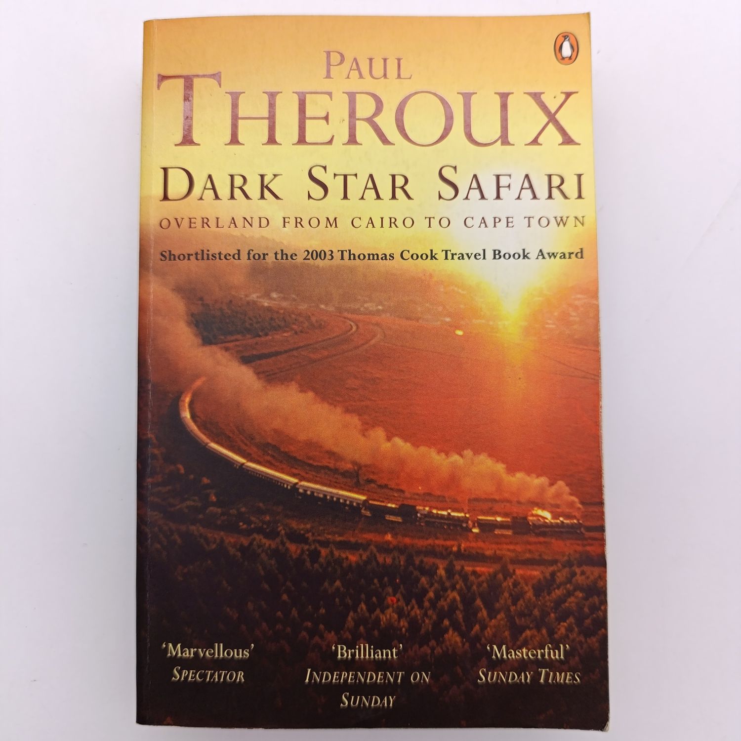 Dark Star Safari by Paul Theroux - Overland from Cairo to Cape Town