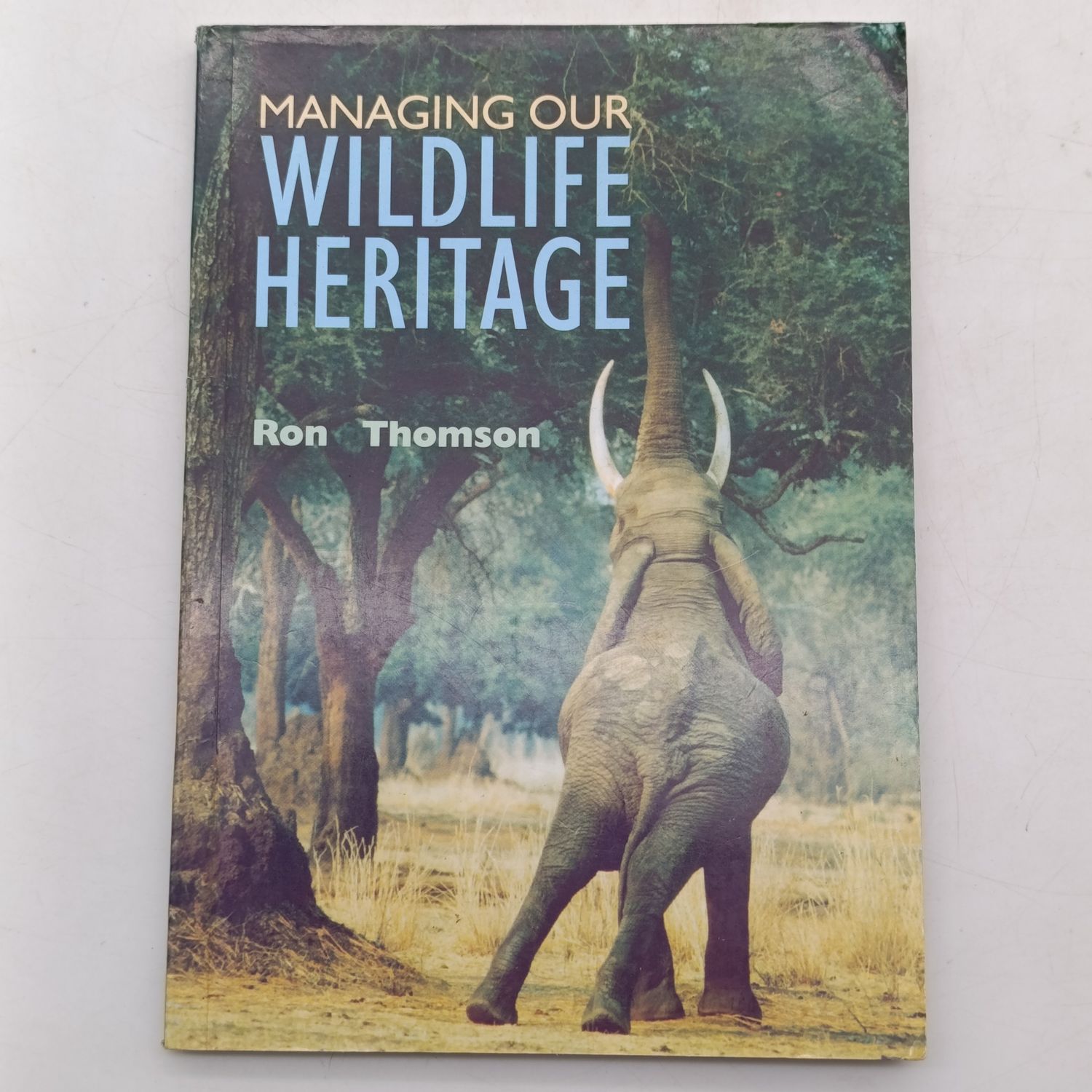 Managing our Wildlife Heritage by Ron Thomson - Africa's Wildlife