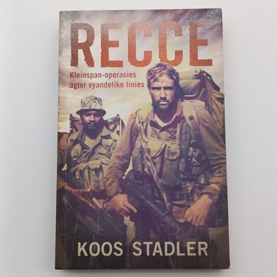 Recce by Koos Stadler - Kleinspan- operasies agter vyandelike linies